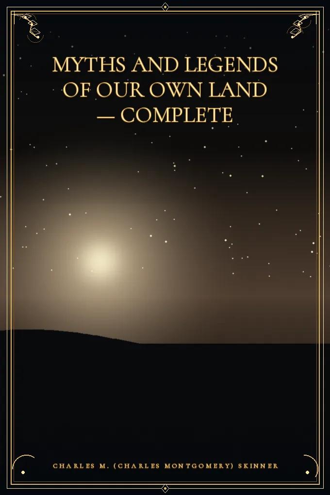 Cover of Myths and Legends of Our Own Land — Complete