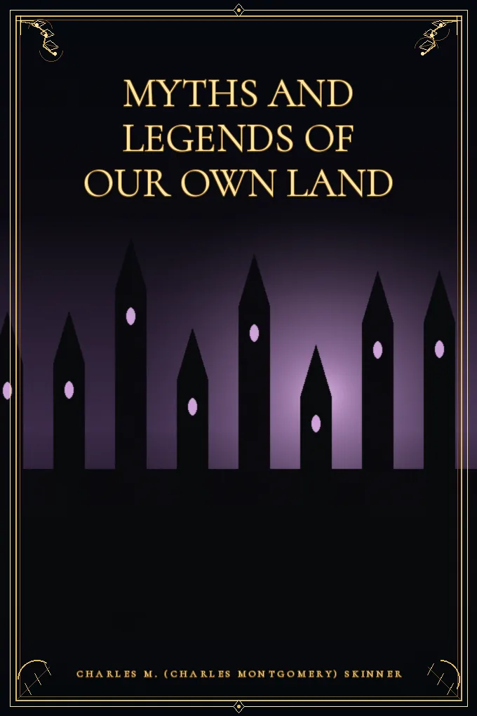 Cover of Myths and Legends of Our Own Land — Volume 02