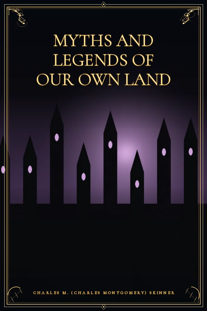Cover of Myths and Legends of Our Own Land — Volume 09