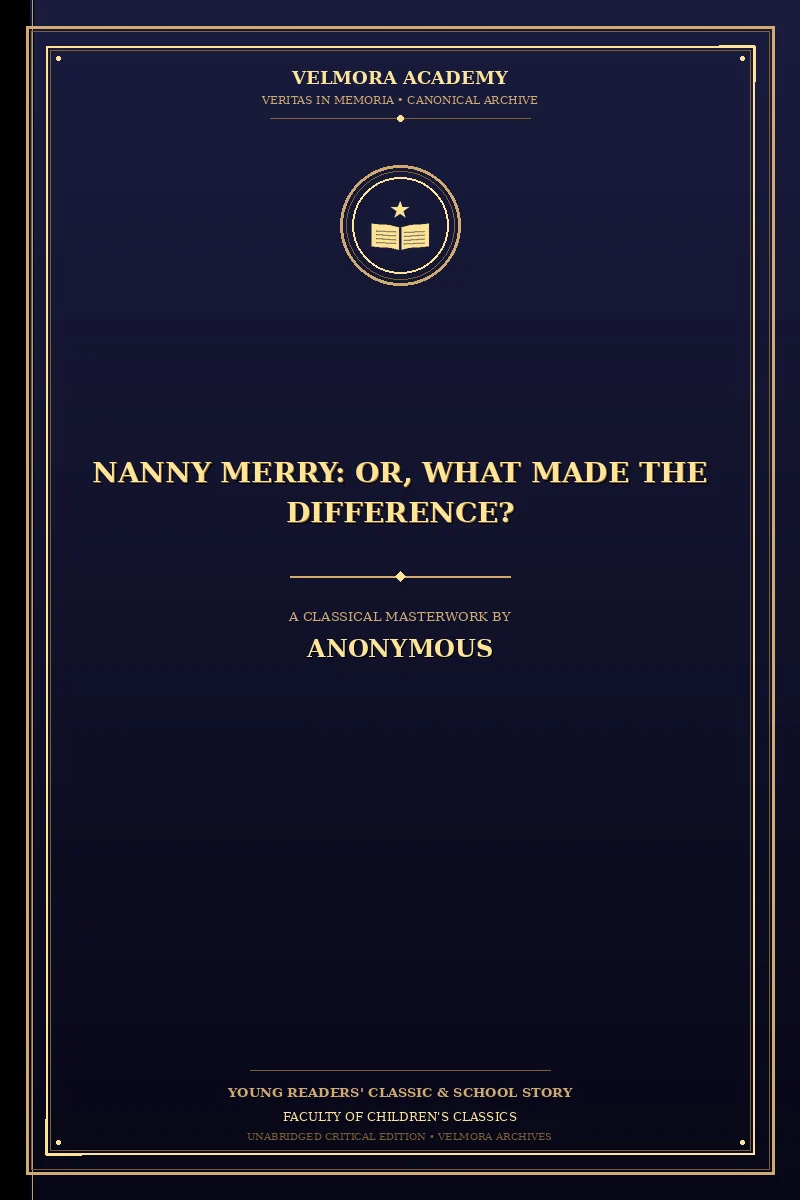 Cover of Nanny Merry: or, What Made the Difference?