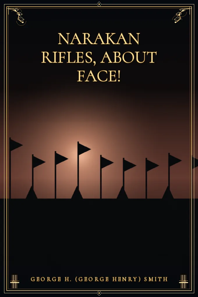 Narakan Rifles, About Face!