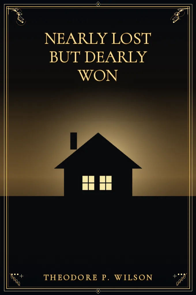 Cover of Nearly Lost but Dearly Won