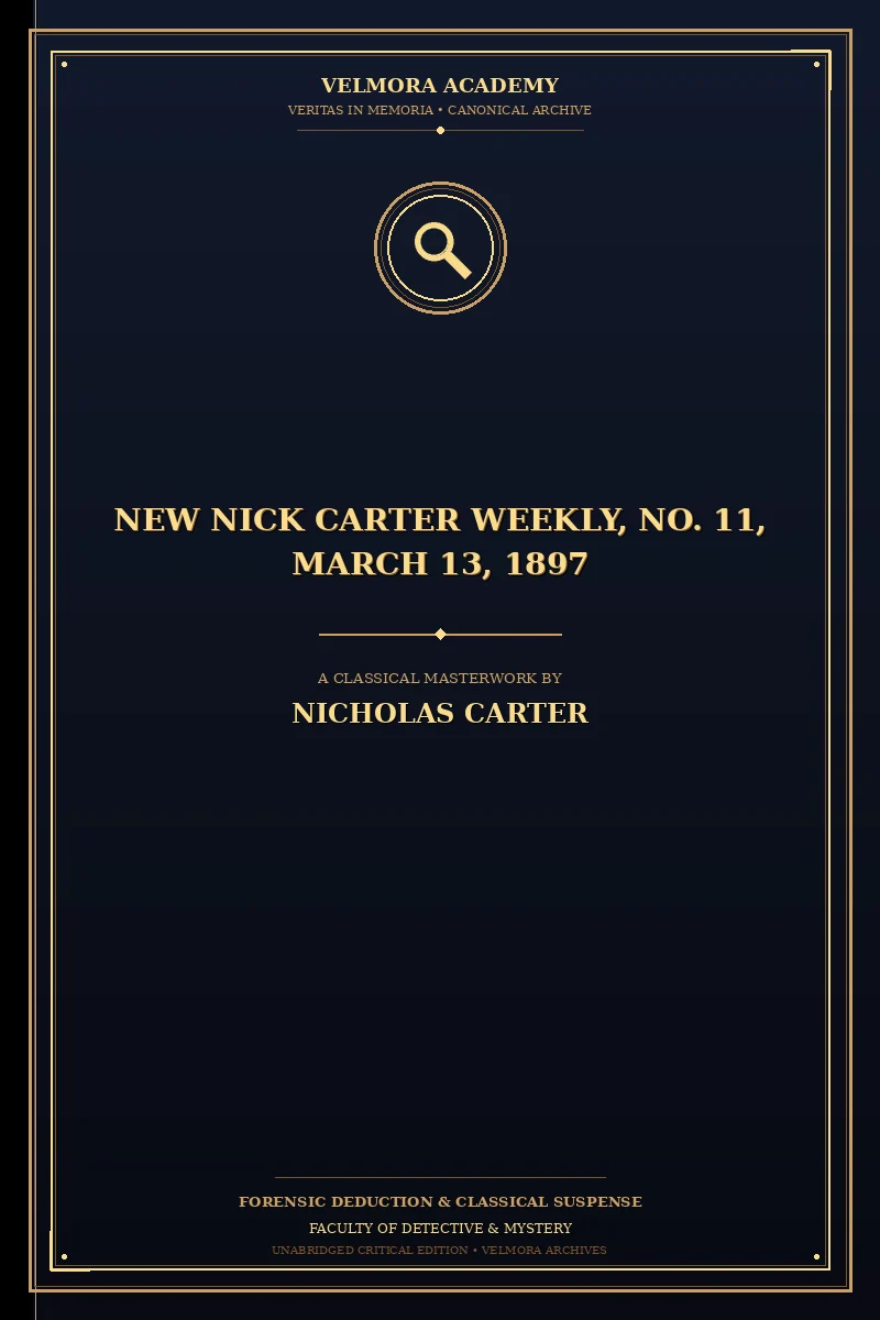 New Nick Carter weekly, No. 11, March 13, 1897