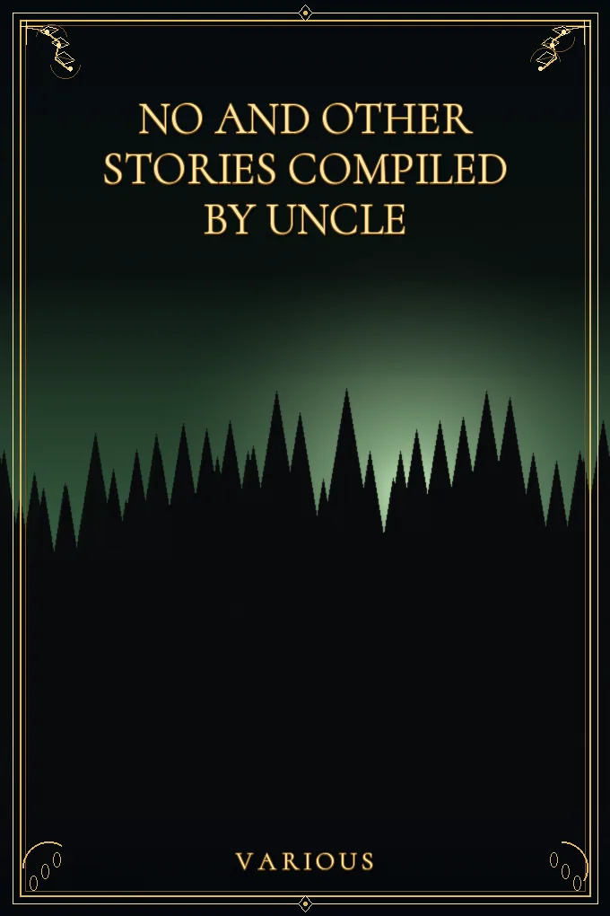 Cover of No and Other Stories Compiled by Uncle