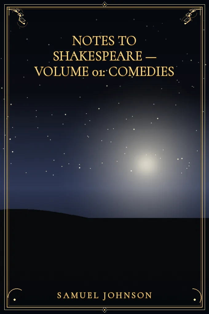 Notes to Shakespeare — Volume 01: Comedies