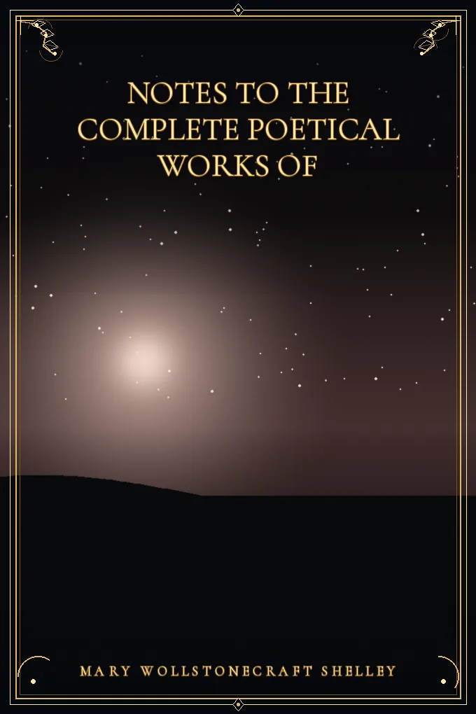 Notes to the Complete Poetical Works of