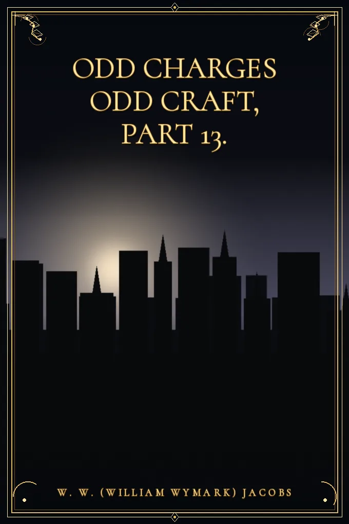Odd Charges Odd Craft, Part 13.