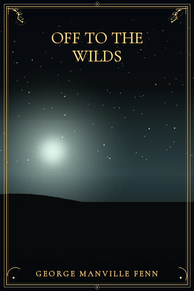 Cover of Off to the Wilds