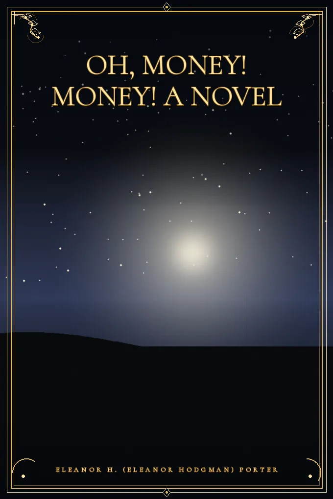 Cover of Oh, Money! Money! A Novel