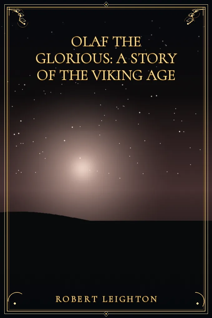 Olaf the Glorious: A Story of the Viking Age