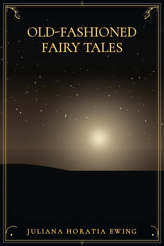 Old-Fashioned Fairy Tales