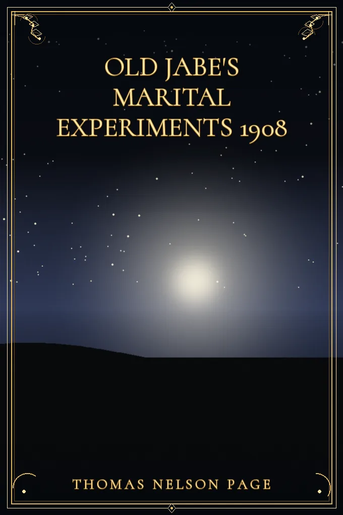 Old Jabe's Marital Experiments 1908