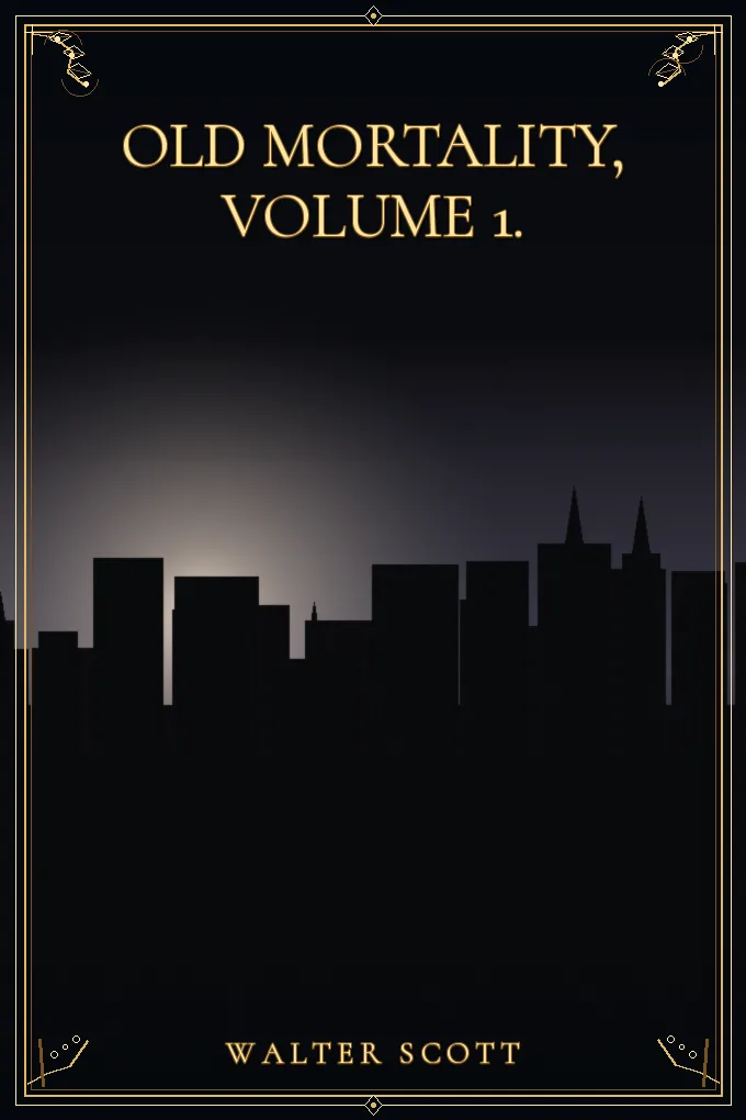 Cover of Old Mortality, Volume 1.