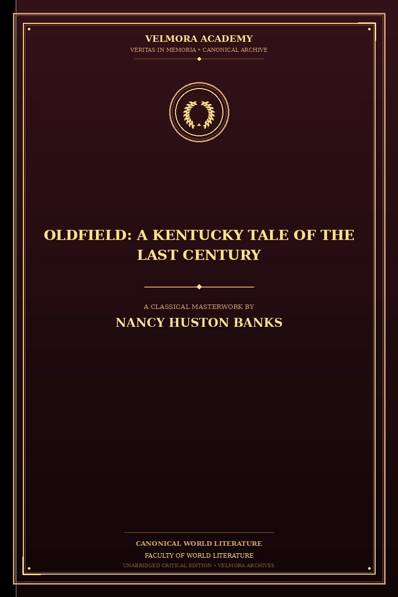 Oldfield: A Kentucky Tale of the Last Century
