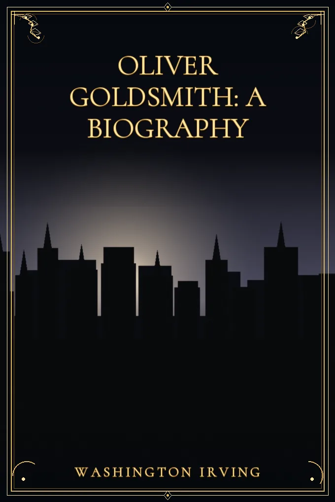 Oliver Goldsmith: A Biography