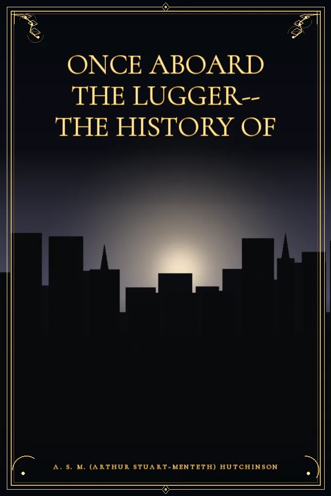 Cover of Once Aboard the Lugger-- The History of