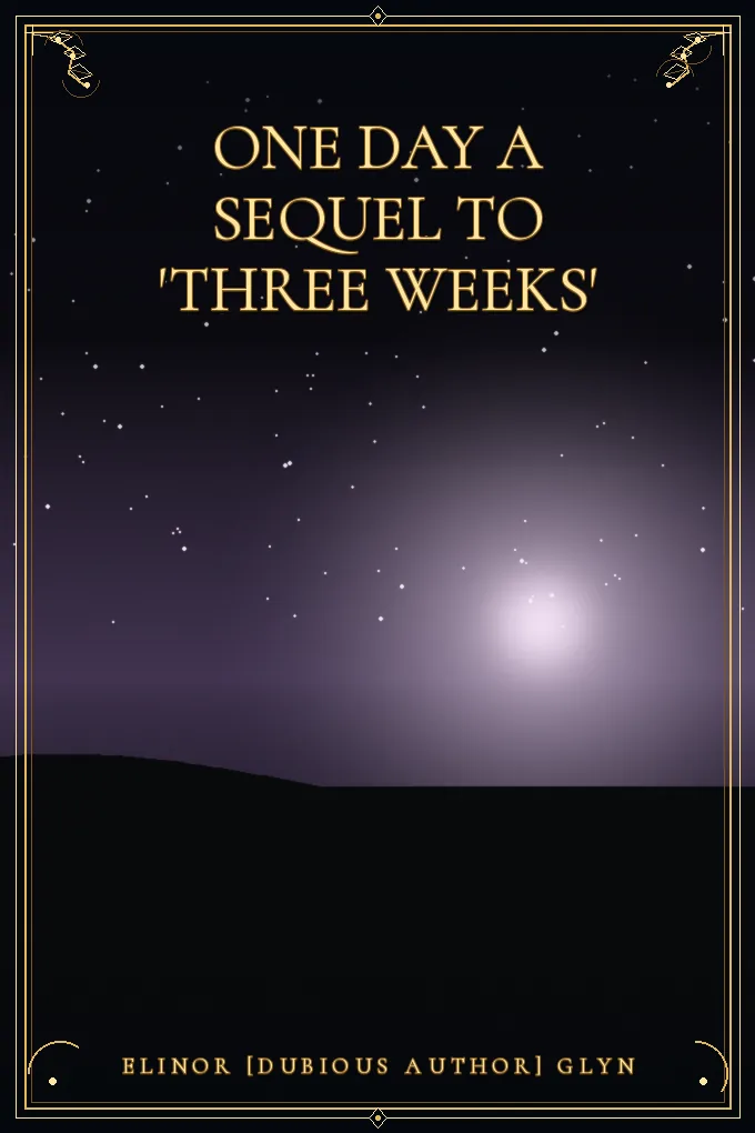 One Day A sequel to 'Three Weeks'
