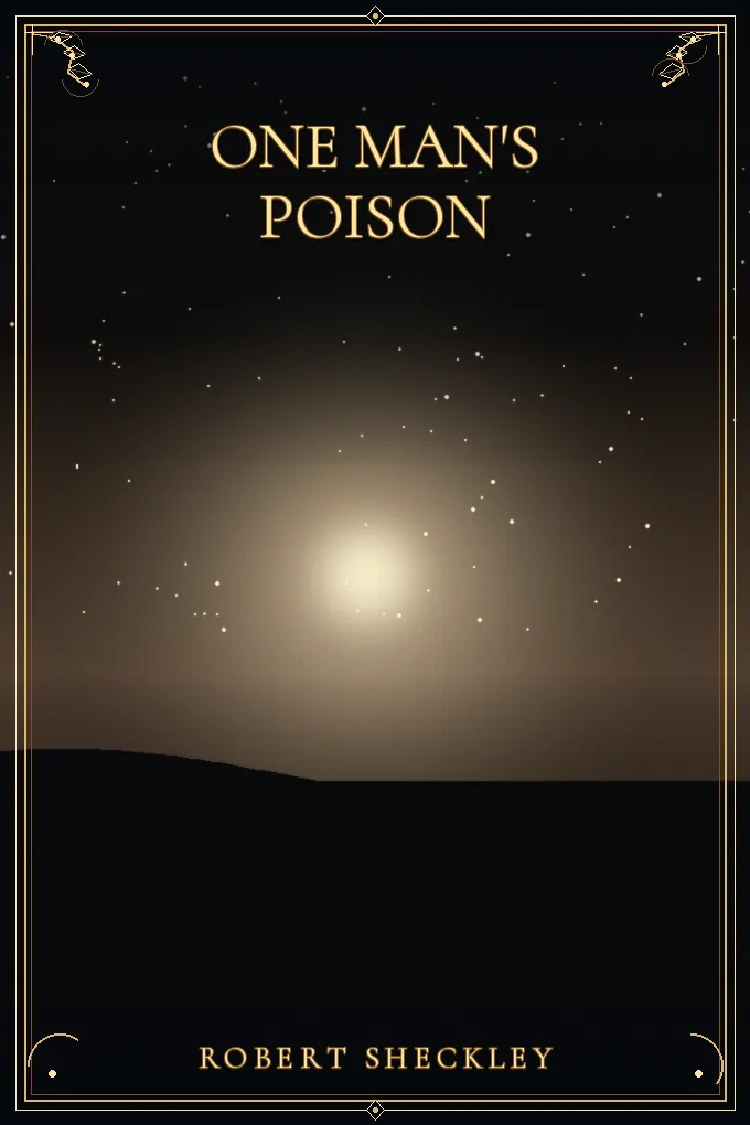 One Man's Poison