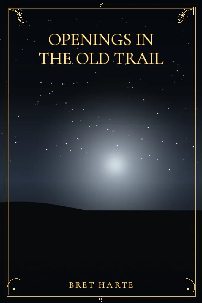 Openings in the Old Trail