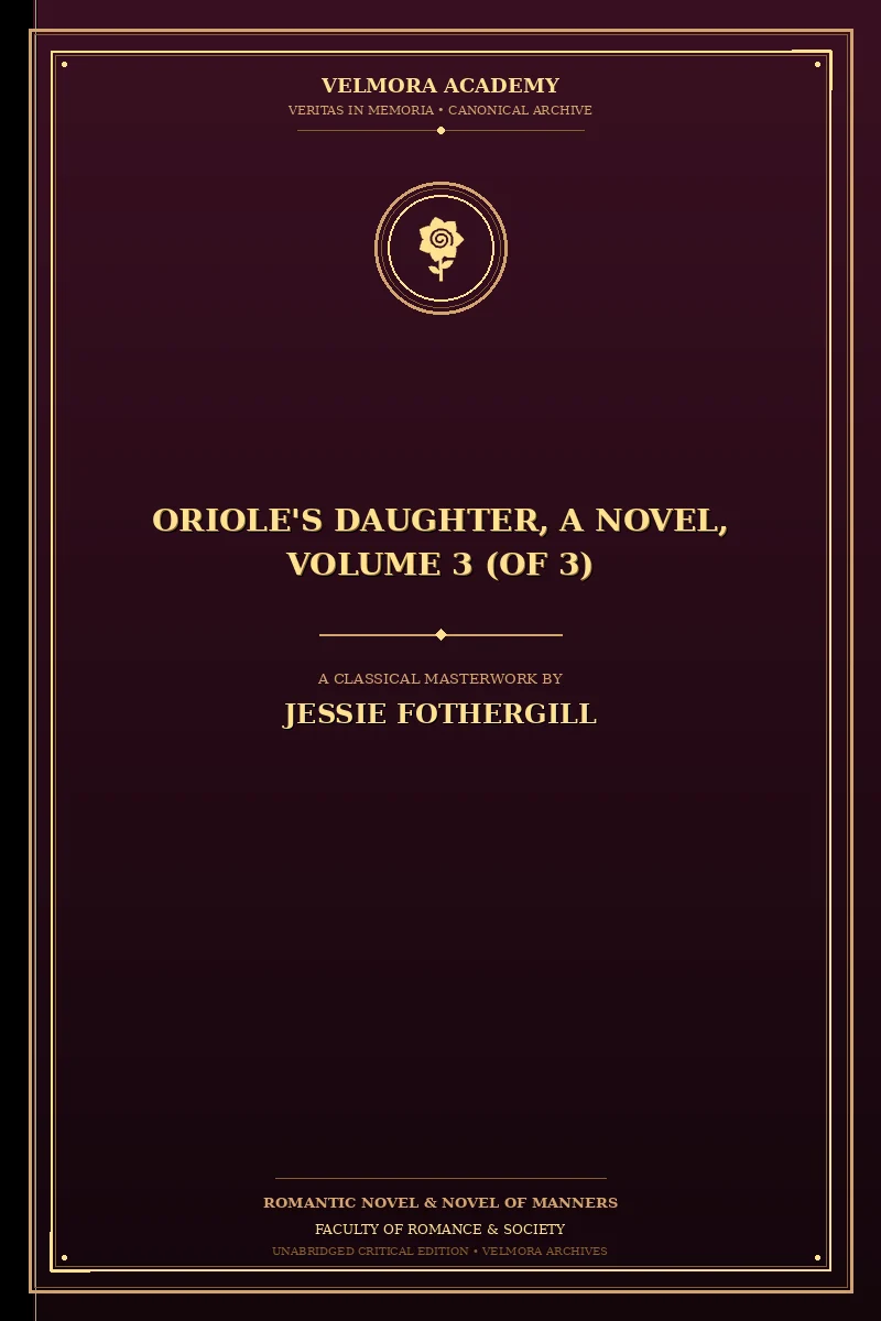 Oriole's daughter, a novel, Volume 3 (of 3)