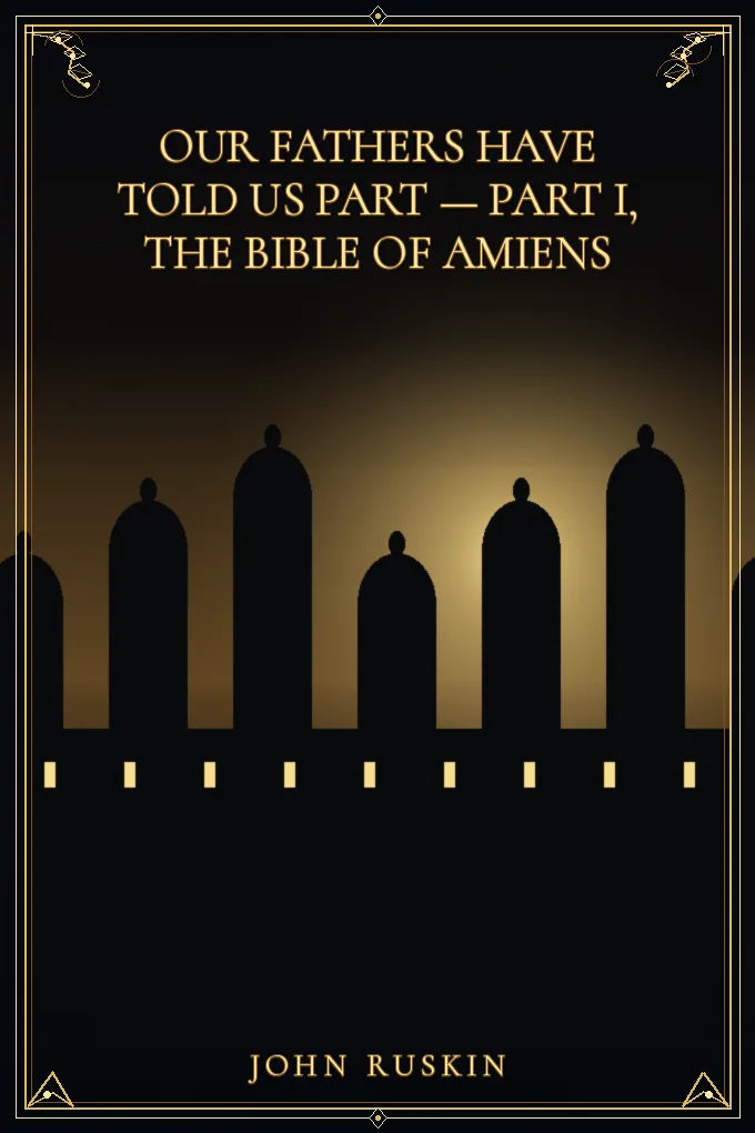 Our Fathers Have Told Us Part — Part I, The Bible of Amiens