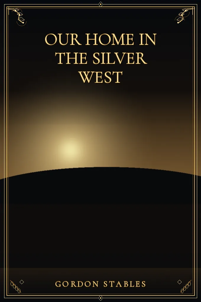 Our Home in the Silver West