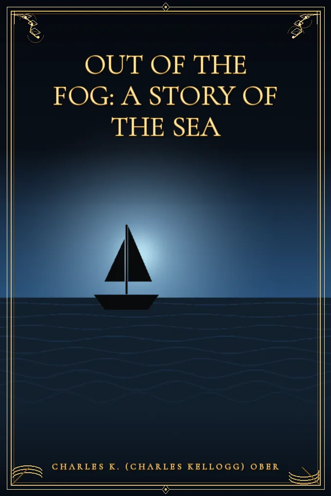Cover of Out of the Fog: A Story of the Sea