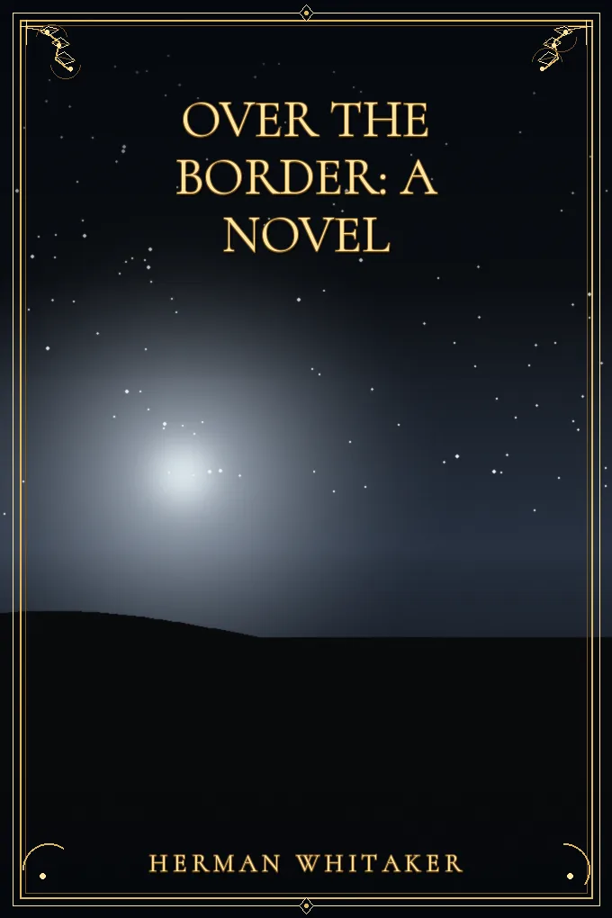 Over the Border: A Novel