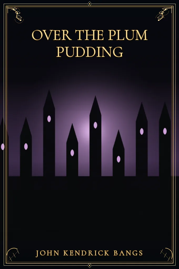 Over the Plum Pudding