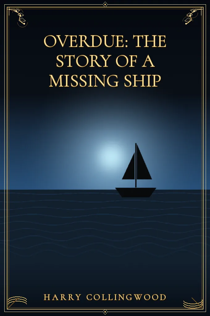 Cover of Overdue: The Story of a Missing Ship