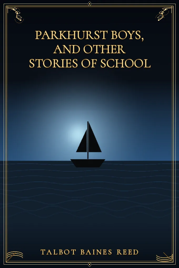 Cover of Parkhurst Boys, and Other Stories of School