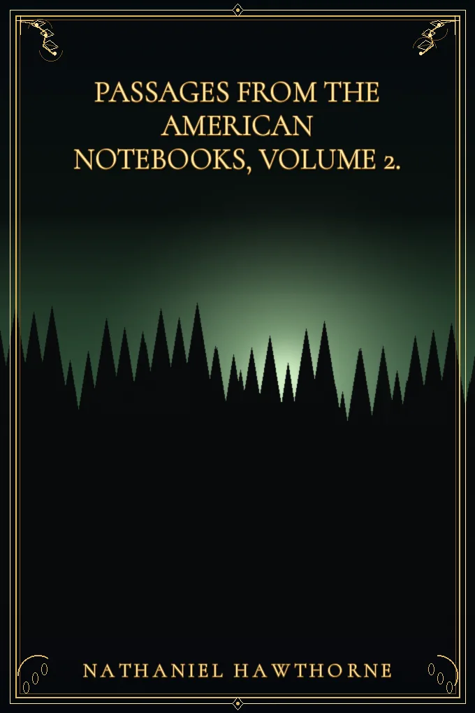 Cover of Passages from the American Notebooks, Volume 2.