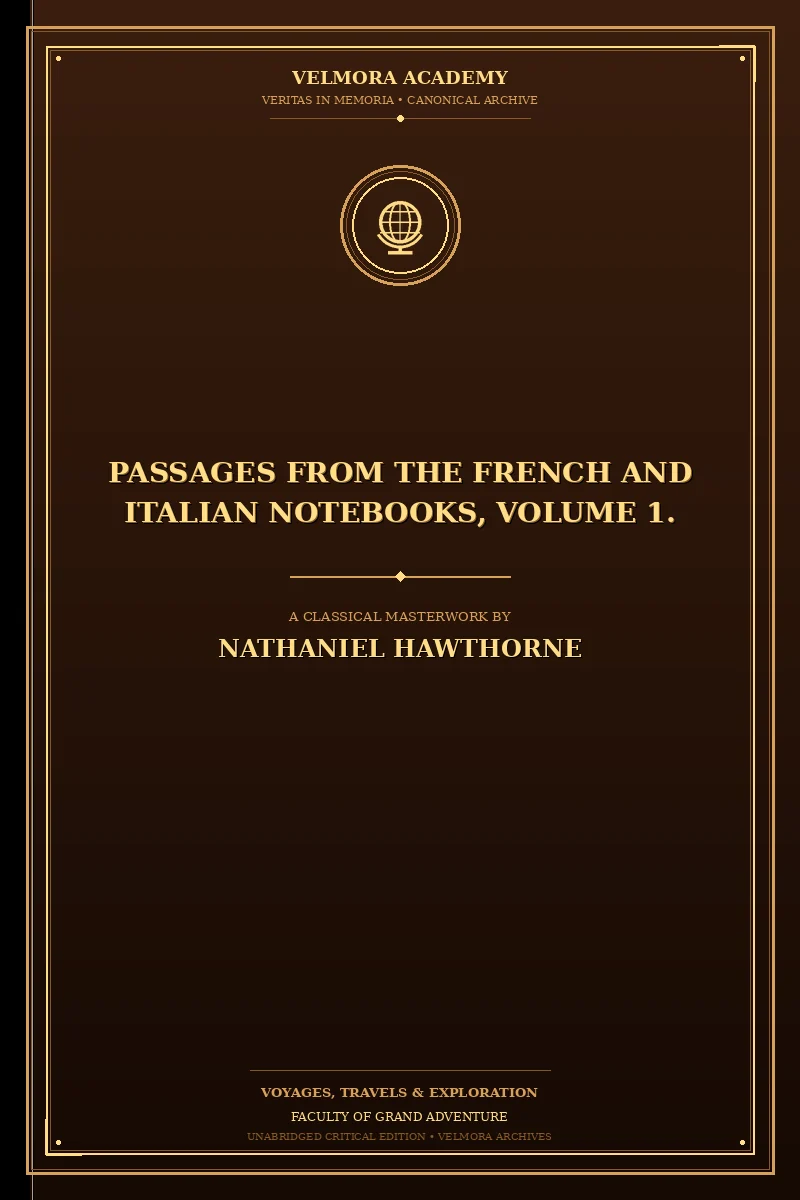 Cover of Passages from the French and Italian Notebooks, Volume 1.