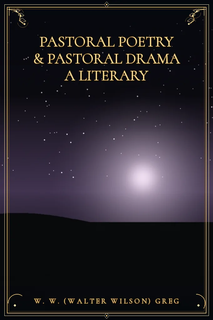 Cover of Pastoral Poetry & Pastoral Drama A Literary