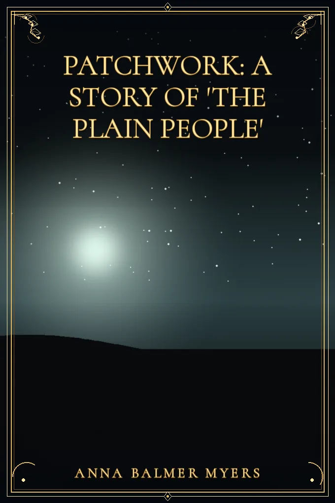Patchwork: A Story of 'The Plain People'