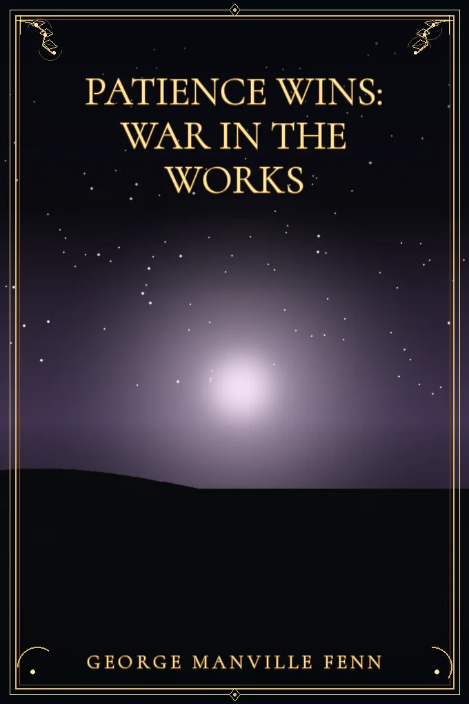 Cover of Patience Wins: War in the Works