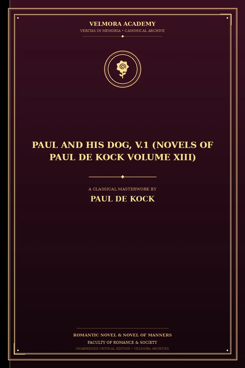 Paul and His Dog, v.1 (Novels of Paul de Kock Volume XIII)
