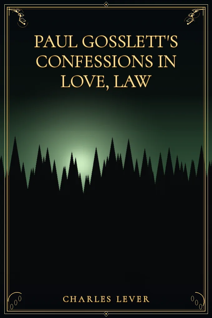 Paul Gosslett's Confessions in Love, Law