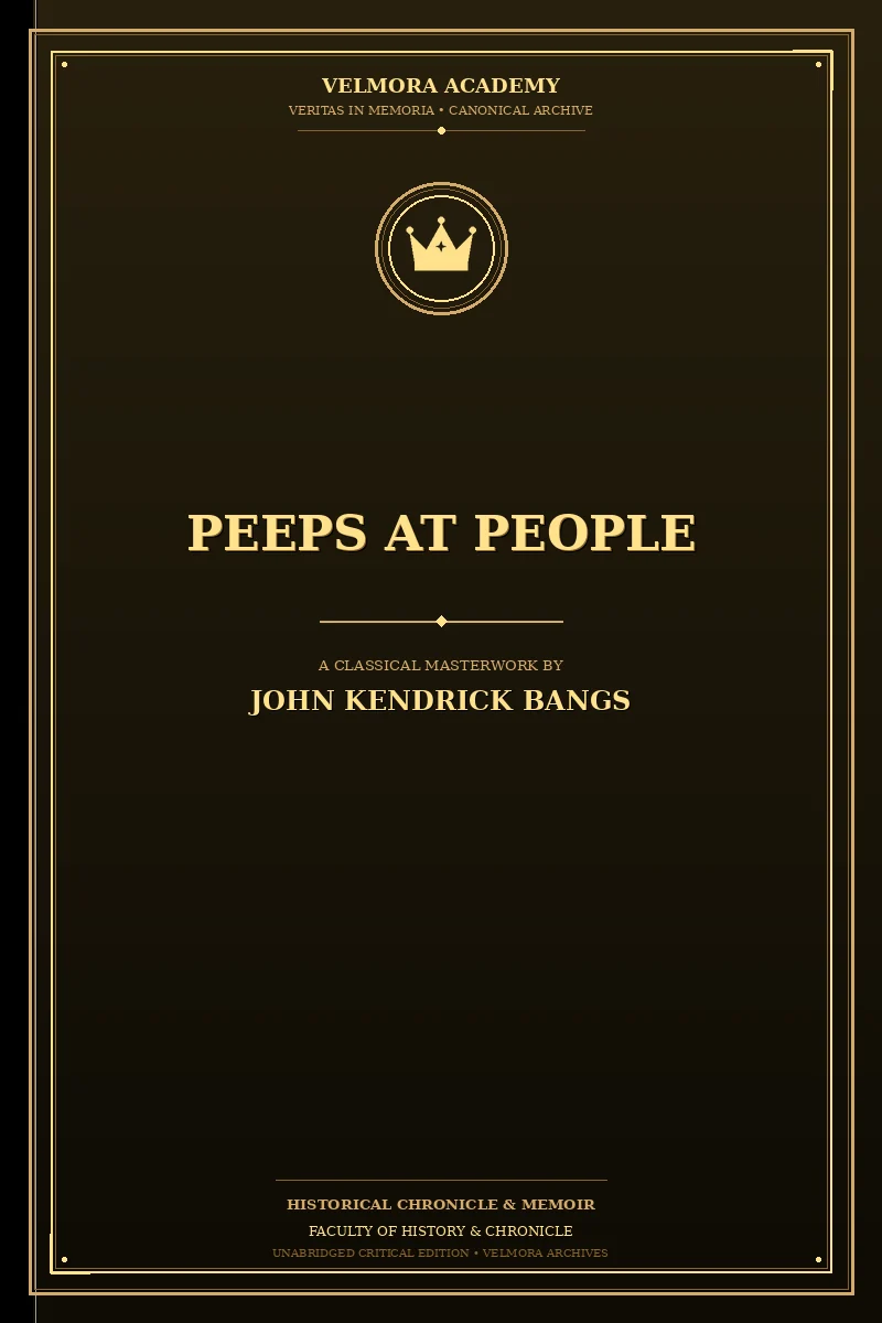 Peeps at People — Being Certain Papers from the Writings of