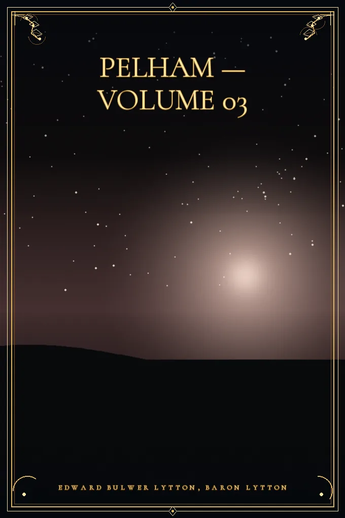 Pelham — Volume 03