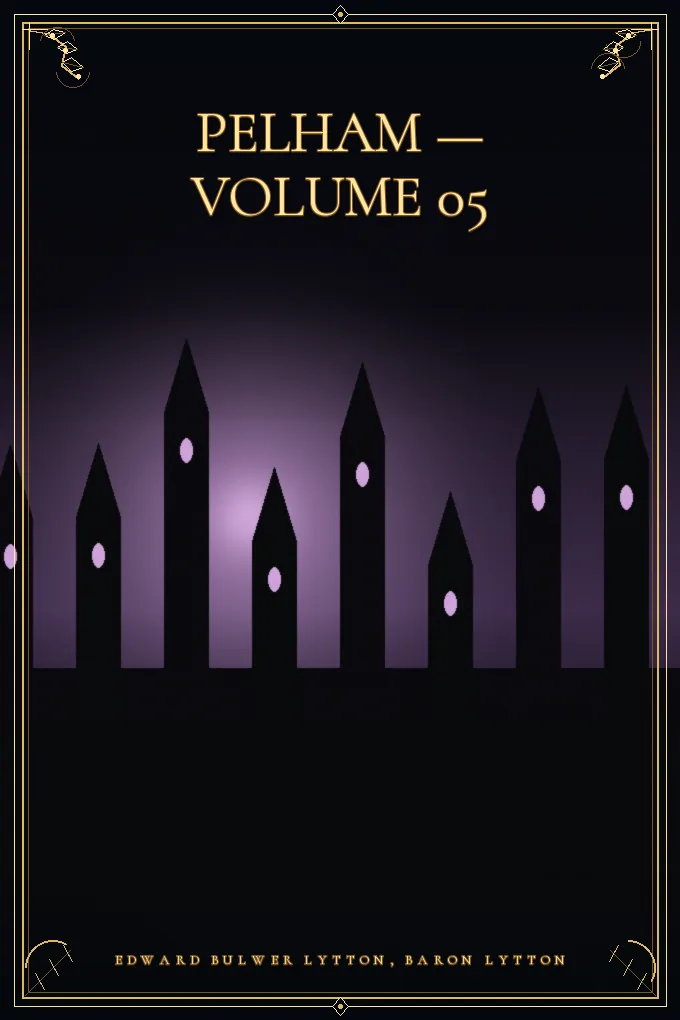 Pelham — Volume 05