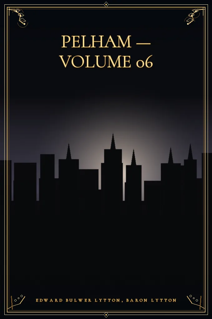 Pelham — Volume 06