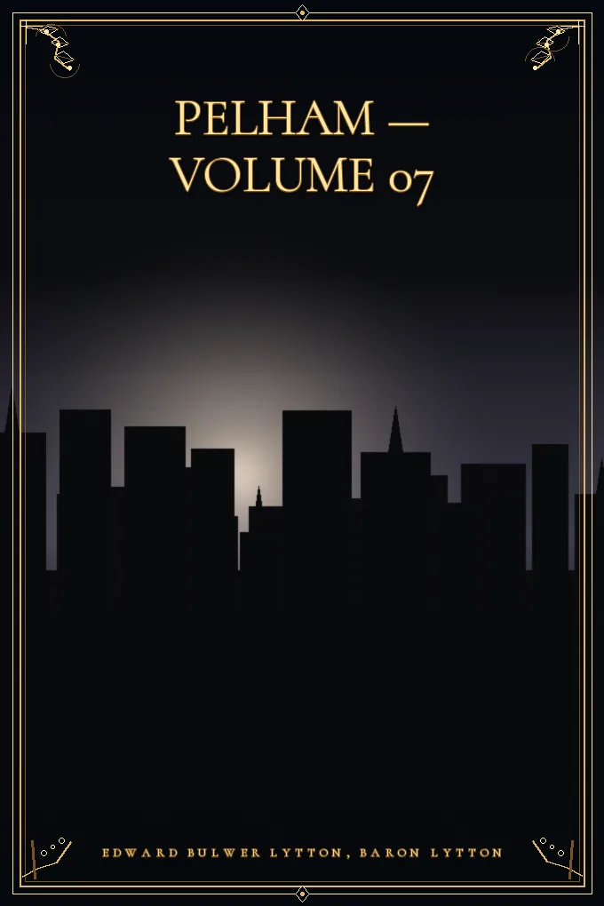 Pelham — Volume 07