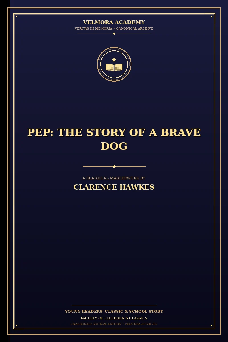 Cover of Pep: The Story of a Brave Dog