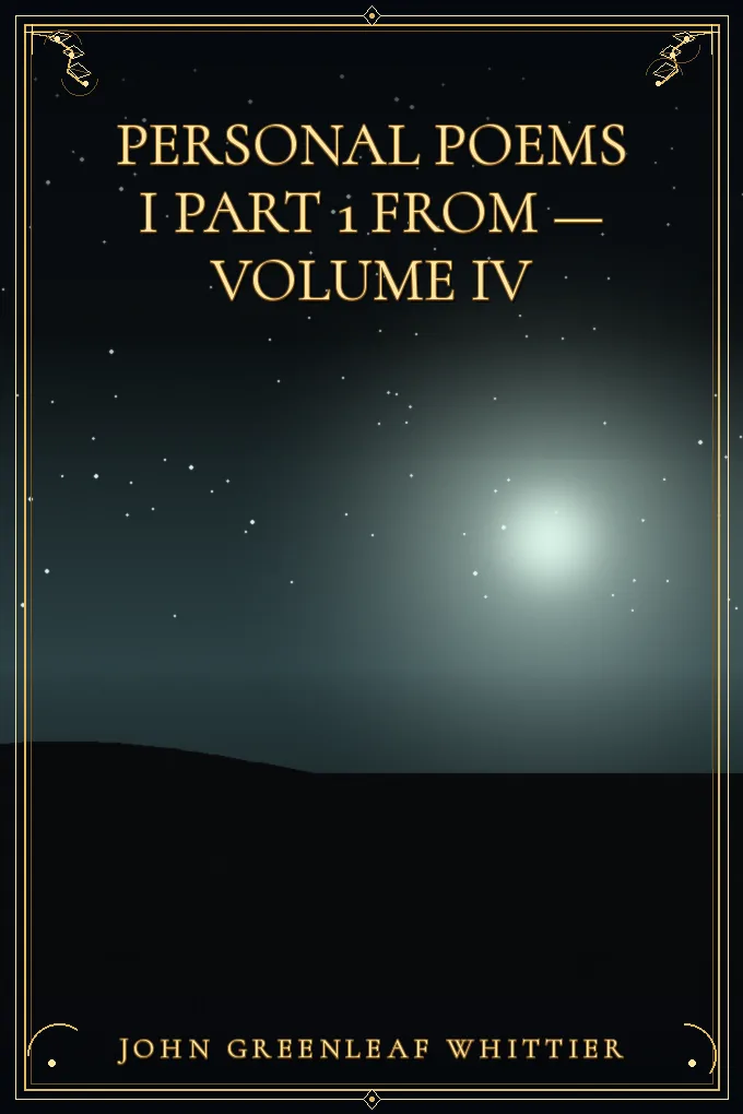 Personal Poems I Part 1 from — Volume IV