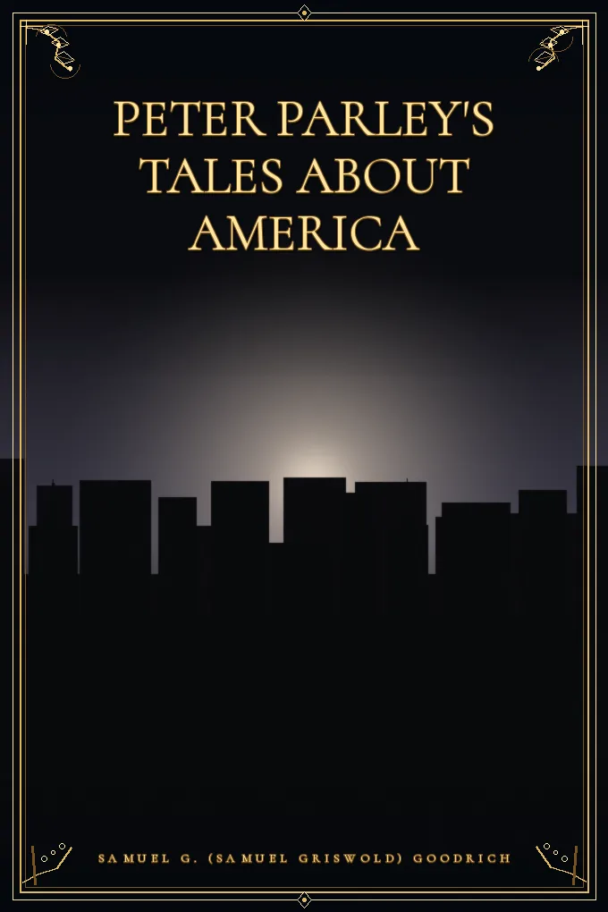 Peter Parley's Tales About America