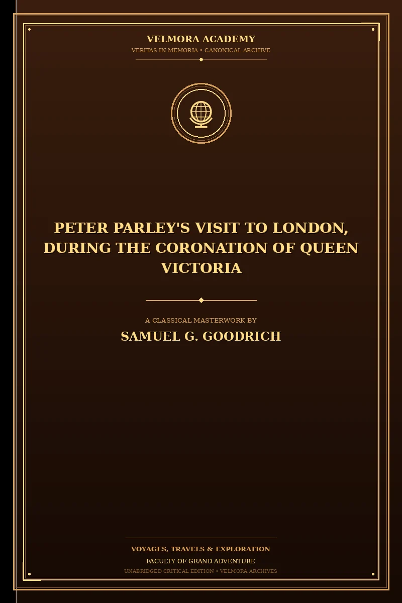 Peter Parley's Visit to London, During the Coronation of Queen Victoria