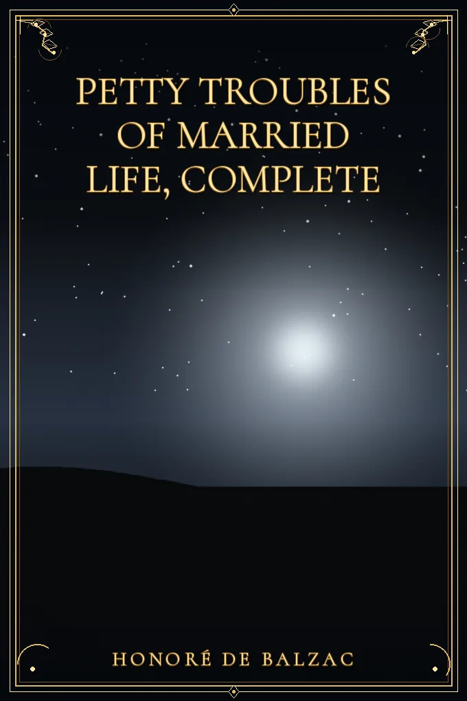 Petty Troubles of Married Life, Complete