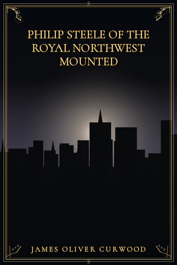 Cover of Philip Steele of the Royal Northwest Mounted