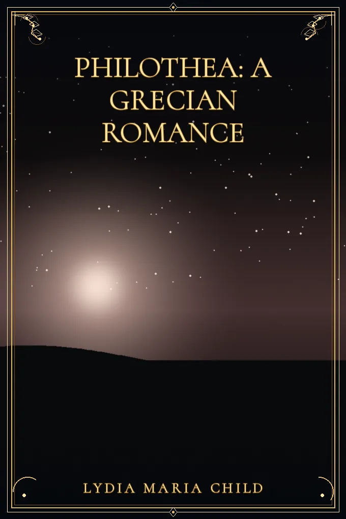 Philothea: A Grecian Romance